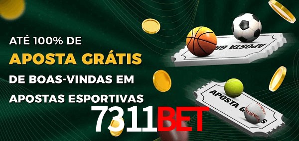 7311bet Ate 100% de Aposta Gratis